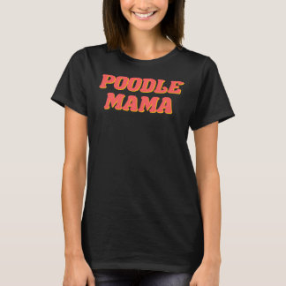 プードルママ Tシャツ