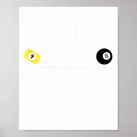 プールおもしろいビリヤードAIM SHOOT SWEAR REPEAT Billiar ポスター (正面)