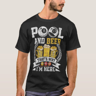 プールとビールがビリヤードプレイヤーを迎える理由 Tシャツ