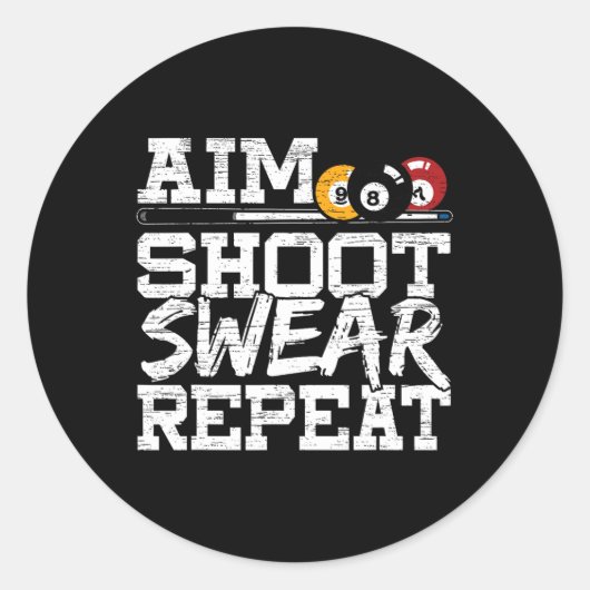 プールのビリヤードPに向けて作られたAim Shoot Swear Repeat ラウンドシール (正面)