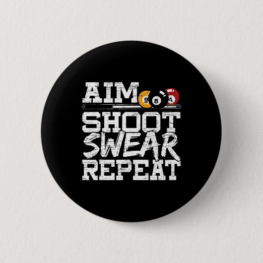 プールのビリヤードPに向けて作られたAim Shoot Swear Repeat 缶バッジ (正面)