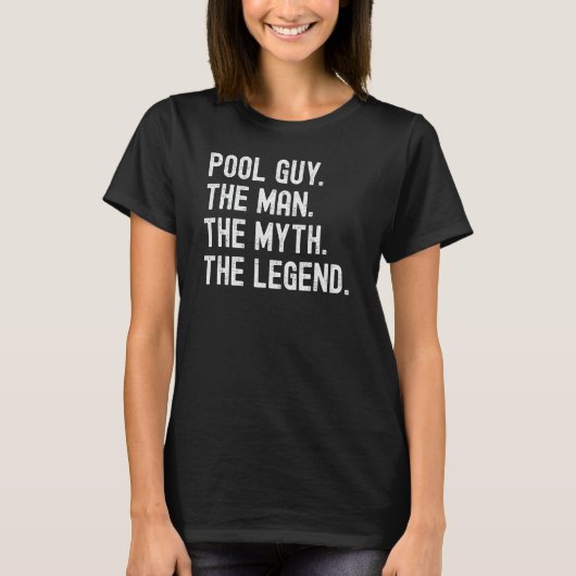 プールの男の神話の伝説 Tシャツ (正面)