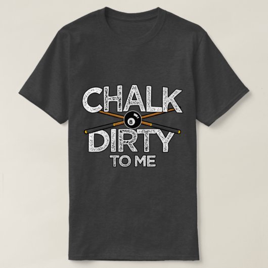 プールビルダーズCuChalk汚れている私 Tシャツ (デザイン正面)