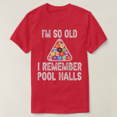 プール遊の私はとても古い私はプールホールのビルを覚えている Tシャツ (デザイン正面)