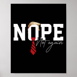 ヘアトランプおもしろいシャツポリティカルユーモアNope Not Ag ポスター