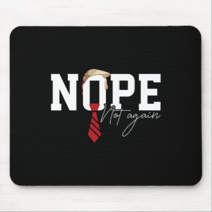 ヘアトランプおもしろいシャツポリティカルユーモアNope Not Ag マウスパッド