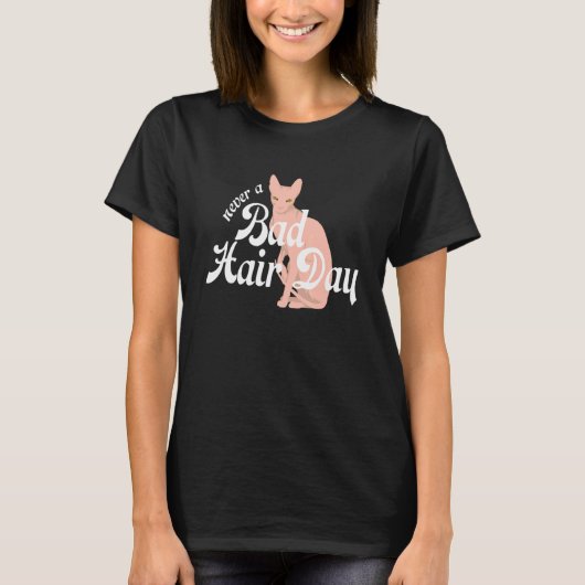 ヘアレススフィンクス猫ネコBald Never Bad Hair D Tシャツ (正面)