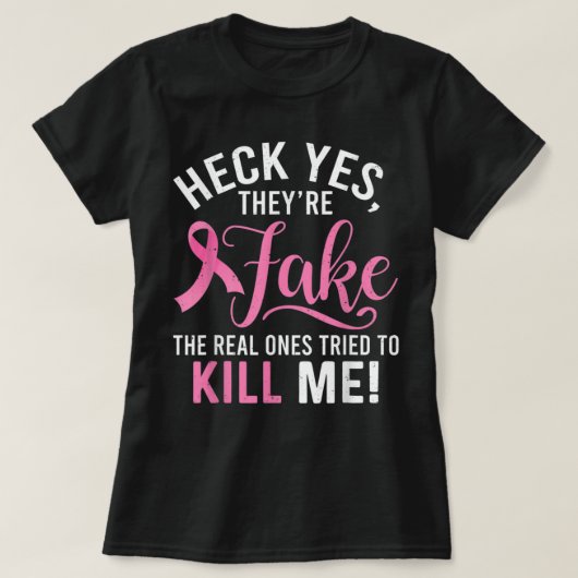 ヘックYes彼らは偽の乳がん認識度Surv Tシャツ (デザイン正面)