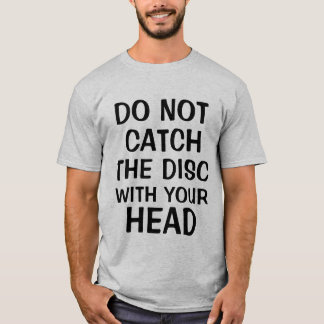 ヘッドTシャツが付いているディスクをつかまえないで下さい Tシャツ
