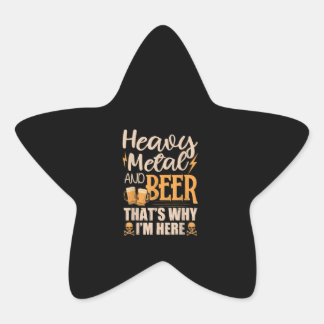 ヘビーメタルとビール – だから私はここにいるおもしろい 星シール