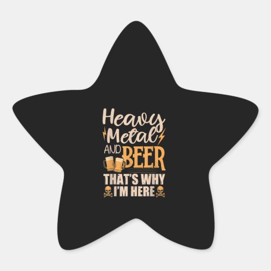 ヘビーメタルとビール – だから私はここにいるおもしろい 星シール (正面)
