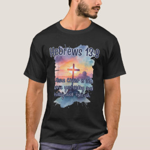 ヘブル人への手紙 13:8 イエス キリストは芸術 宗教 Tシャツ
