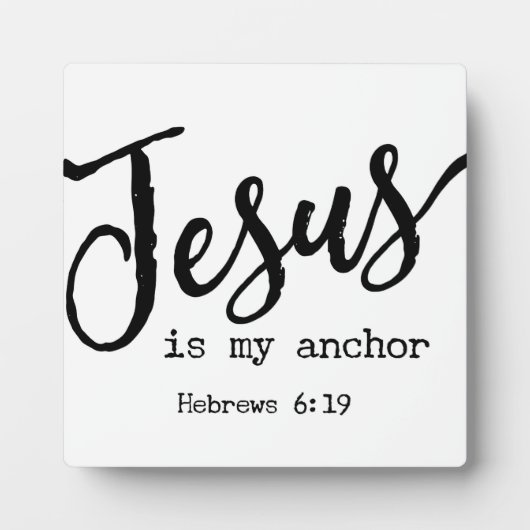 ヘブル6:19イエスは私のいかり聖書の聖句のしるしである フォトプラーク (正面)