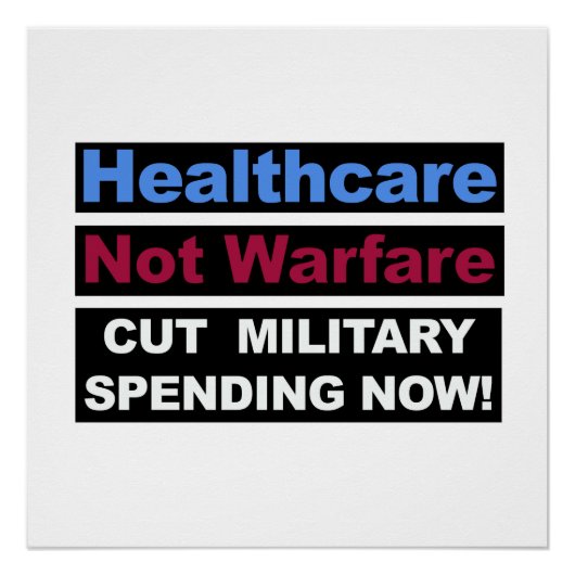 ヘルスケアは戦争ではない！軍隊費を削減！ ポスター (正面)