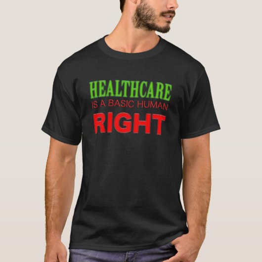 ヘルスケアは権利です! 背景を個人化して下さい Tシャツ (正面)