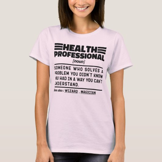 ヘルスプロフェッショナル名詞定義クール皮肉 Tシャツ (正面)