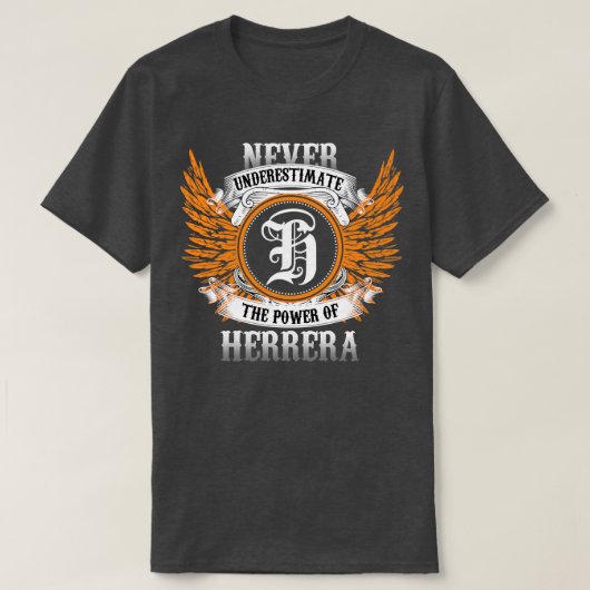 ヘレラの名前のシャツは力を過小評価しない Tシャツ (デザイン正面)