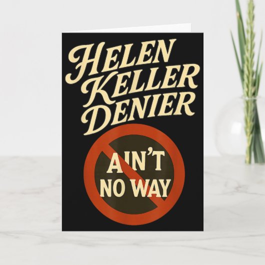 ヘレン・ケラー否定派なんてありえない ヴィンテージ・ミーム カード (正面)