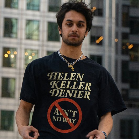 ヘレン・ケラー否定論者なんてダメ vintage meme tシャツ