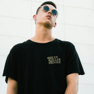 ヘレン・ケラー否定論者なんてダメ vintage Meme Tシャツ