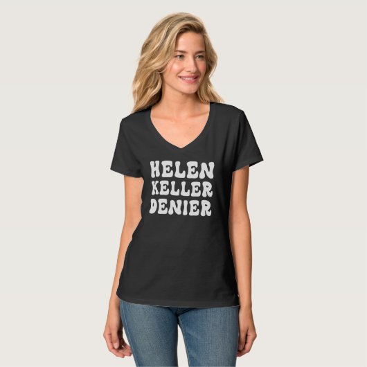 ヘレン・ケラー否定論者ミーム Tシャツ (正面フル)