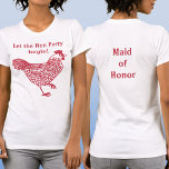 ヘンパーティーバチェロレッテメイド・オブ・オーナー（花嫁付き添い人）Tシャツ Tシャツ<br><div class="desc">おもしろいヘンパーティーバチェロレッテ鶏デザイン。バック文字読メイド・オブ・オーナー（花嫁付き添い人）。前面と背面の文字を変更するか、名前を追加するか、またはいずれかの文字を削除カスタマイズする。群れの各メンバーに一致するものを取得する！オリジナルアートby Nic Squirrell.</div>