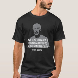 ヘンリーミラー 引用Tシャツ Tシャツ