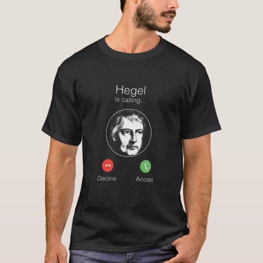 ヘーゲルが呼び出している – ウェルタイスト哲学 Tシャツ (正面)