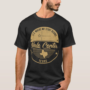 ヘールセンターテキサス州私の話が始まる場所 Tシャツ