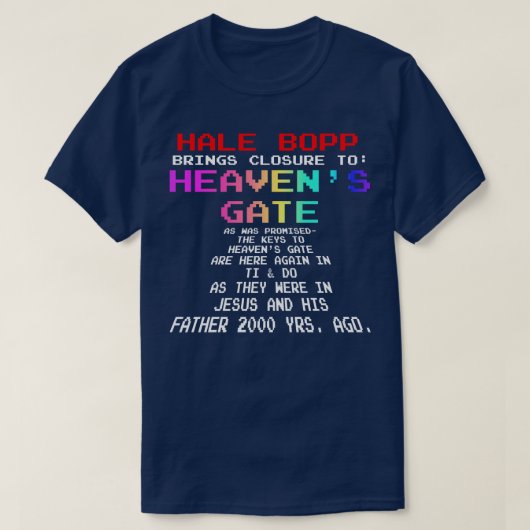 ヘールボップが天国門に閉鎖 Tシャツ (デザイン正面)