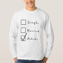 ヘ独身のヘ結婚したーおもしろい人間関係 Tシャツ