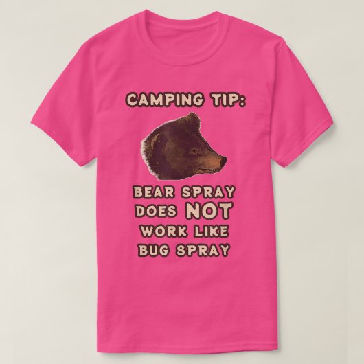 ベアースプレーNot Bugスプレージョークキャンピングおもしろい Tシャツ (デザイン正面)