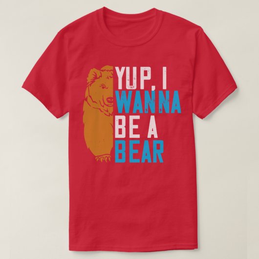 ベアーズヤップ私はクマになりたい Tシャツ (デザイン正面)