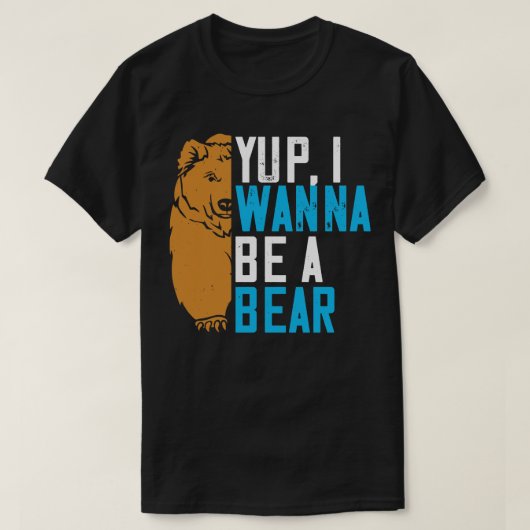 ベアーズヤップ私はクマになりたい Tシャツ (デザイン正面)