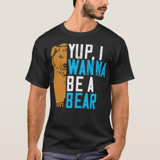 ベアーズヤップ私はクマになりたい Tシャツ