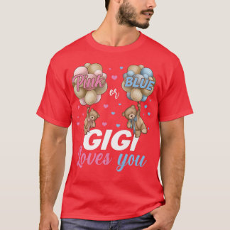 ベアーピンクまたはブルーGigiあなたを愛する性別を明かす Tシャツ