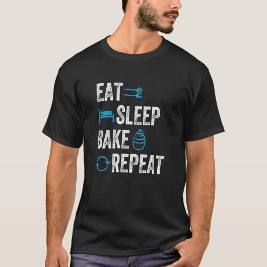 ベイカー食べベーキングスリープベイクリピート Tシャツ (正面)