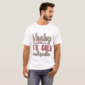 ベイビー・イッツ・コールド・アウトサイド - 冬 Tシャツ (正面フル)