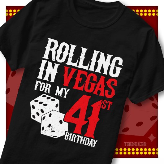 ベガスで大騒ぎ！41歳の誕生日ダイスパーティースクワッド Tシャツ