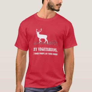 ベジタリアンあなたの食糧シカの私の食糧ウンチ Tシャツ