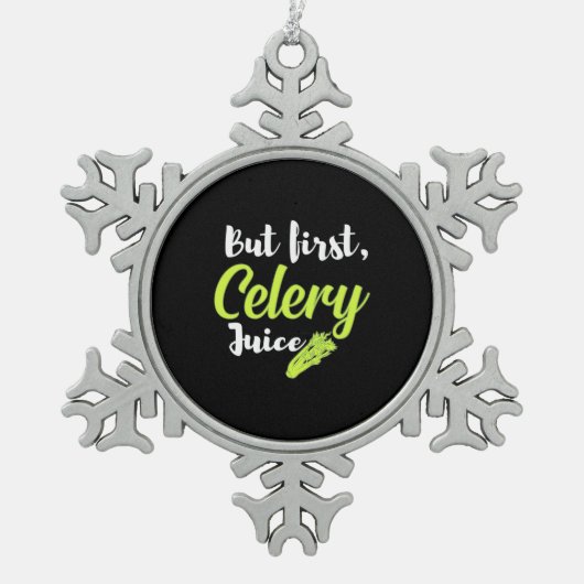 ベジタリアンが最初のセロリジュース スノーフレークピューターオーナメント (正面)