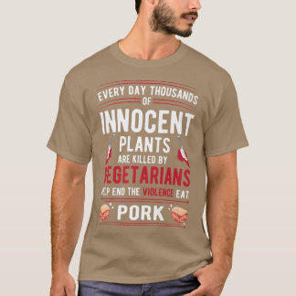 ベジタリアンが殺した植物が豚肉の暴力を食べ止める Tシャツ