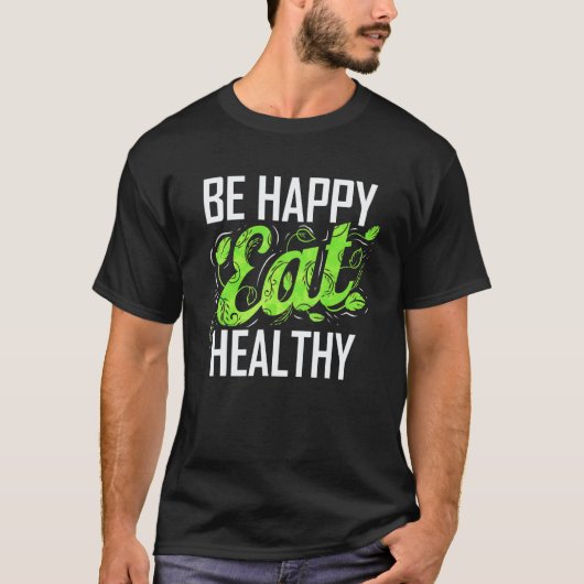 ベジタリアンとヴィーガンの幸せと健康的な食生活 Tシャツ (正面)