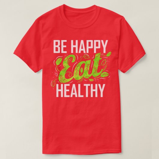 ベジタリアンと食べビーガンとして幸せで健康である Tシャツ (デザイン正面)