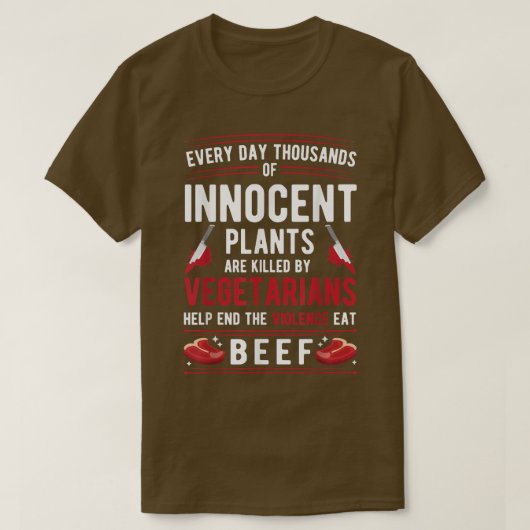 ベジタリアンに殺された植物が牛肉の暴力を食べ止める Tシャツ (デザイン正面)
