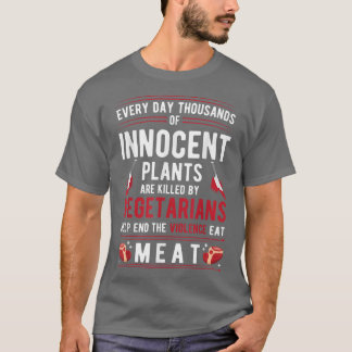 ベジタリアンに殺された植物が肉の暴力を食べ止める Tシャツ