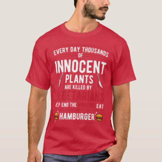 ベジタリアンに殺された植物は暴力を食べ止める Tシャツ