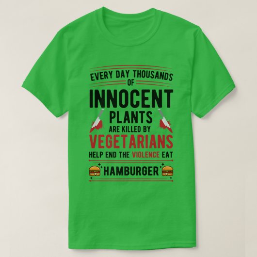 ベジタリアンに殺された植物は暴力を食べ止める Tシャツ (デザイン正面)