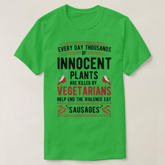 ベジタリアンに殺された植物は暴力を食べ止める Tシャツ (デザイン正面)
