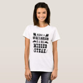 ベジタリアンは大きなステーキ恋しく思だ Tシャツ (正面フル)